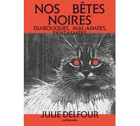 Nos Bêtes Noires - Diaboliques, Mal-Aimées, Fantasmées