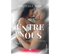 Nos blessures dévoilées Entre nous - T02 - Philicya F.Mira - Alter Real - broché - Roman