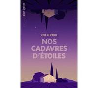Zoé Le Priol – Nos cadavres d'étoiles – Roman adolescent – Broché – Gallimard jeunesse