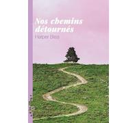 Nos chemins détournés