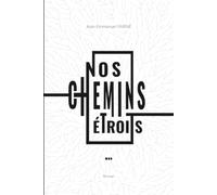 Nos chemins étroits
