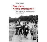 Nos chers « Amis américains » - Anne Monier - Puf - broché - Essai