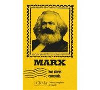 Nos chers ennemis - Lettres complices à Engels Karl Marx (Auteur), Eusebio Trabucchi (Auteur), Corinna Gepner (Traduction), Delphine Ménage (Traduction)