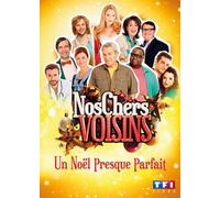 Nos Chers Voisins : Un Noël Presque Parfait