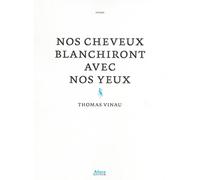 NOS CHEVEUX BLANCHIRONT AVEC NOS YEUX