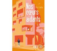Nos coeurs aidants - Célia Samba - Hachette Romans - broché - Roman adolescent