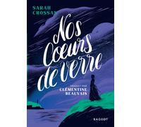 Nos coeurs de verre Sarah Crossan
