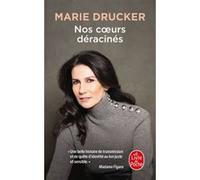 Nos coeurs déracinés Marie Drucker (Auteur)