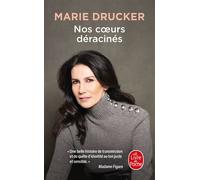 Nos coeurs déracinés - Marie Drucker - Lgf - Poche - Roman