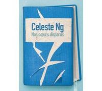 Nos coeurs disparus Celeste Ng (Auteur), Julie Sibony (Traduction)