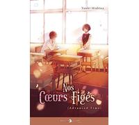 Yuuki Nishina – Nos coeurs figés - Advanced time – Tome 2 – Broché