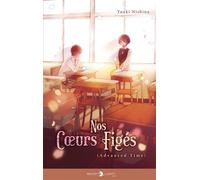 Yuuki Nishina – Nos coeurs figés - Advanced time – Tome 2 – Broché