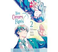 Yuuki Nishina – Nos cœurs figés – Tome 2 – Broché