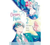 Nos coeurs figés T02 (Manga) - Yuuki Nishina - Delcourt - broché - Manga