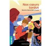 Nos coeurs tordus Séverine Vidal (Auteur), Manu Causse (Auteur), Johan Papin (Illustration)