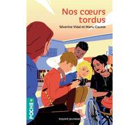 Nos coeurs tordus - Séverine Vidal - Bayard Jeunesse - Poche - Roman junior