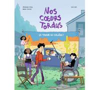 Nos coeurs tordus, Tome 01: Ça tourne au collège