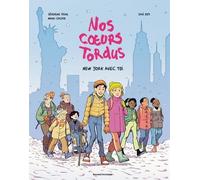 Nos coeurs tordus, Tome 02: New York avec toi