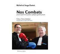 Nos combats Pour le sport et la justice, quelques grands procès - Michel Pautot - Du Sekoya Eds - broché - Guide