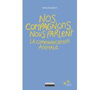 Nos Compagnons Nous Parlent - La Communication Animale