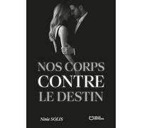 Nos corps contre le destin