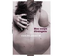 Nos corps étrangers Carine Joaquim (Auteur)