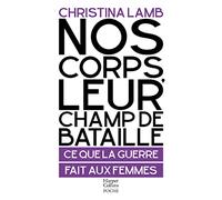 Nos corps, leur champ de bataille Ce que la guerre fait aux femmes - Christina Lamb - Harpercollins - Poche - Essai