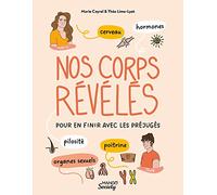 Nos corps révélés (cerveau, hormones, organes sexuels, poitrine, pilosité): pour en finir avec les préjugés
