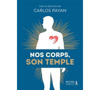 Nos corps, son Temple Nos vies, Son Église - Carlos Payan - Premiere Partie Eds - broché - Essai