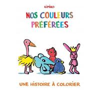 Nos couleurs preferees - Kimiko - Ecole Des Loisirs - cartonné - Album éveil dès la naissance