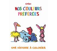 Nos couleurs préférées: Une histoire à colorier