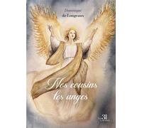 Nos cousins les anges - Dominique de Longeaux - Trois Colonnes - broché - Essai