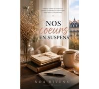 Nos Cœurs en Suspens: Une histoire d’amour, de silences et de reconstruction