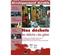 Nos Déchets : Les Réduire Et Les Gérer