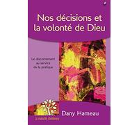 Nos décisions et la volonté de Dieu