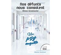 Nos défunts nous consolent - Un psy enquête