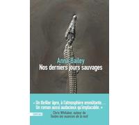 Nos derniers jours sauvages - un thriller âpre au coeur des bayous