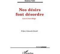 Nos Désirs Font Désordre - Lire L'anti-Oedipe