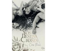 Nos destins croisés Tome 1: Saga Nos destins