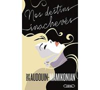 Nos destins inachevés