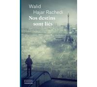 Nos destins sont liés - Walid Hajar Rachedi - Emmanuelle Collas - broché - Roman