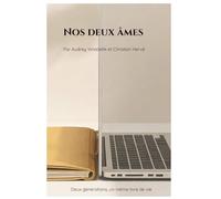Nos deux âmes: Deux générations, un même livre de vie