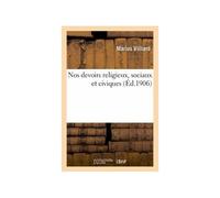 Nos Devoirs Religieux, Sociaux Et Civiques