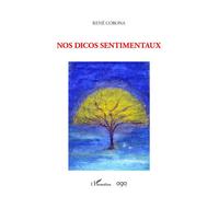 Nos dicos sentimentaux - René Corona - L'harmattan - broché - Poésie