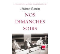 Nos dimanches soirs Coédition France Inter - Jérôme Garcin - Grasset - broché - Roman