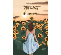 Nos éclats de mémoire