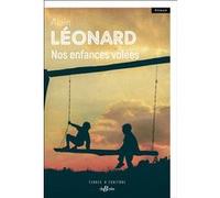 Nos enfances volées Alain Léonard (Auteur)