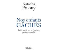 Nos enfants gâchés
