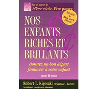NOS ENFANTS RICHES ET BRILLANTS - DONNEZ UN BON DEPART FINANCIER A VOTRE ENFANT