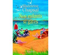 Nos enfants si gâtés - Madeleine Chapsal - Fayard - broché - Roman